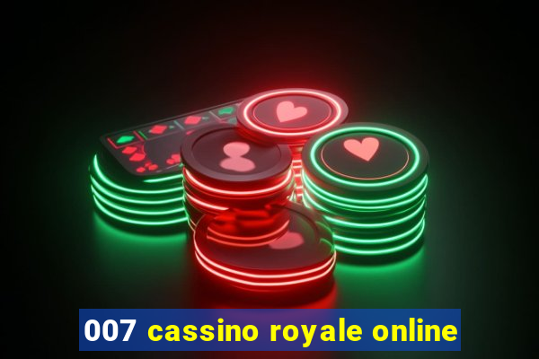 007 cassino royale online